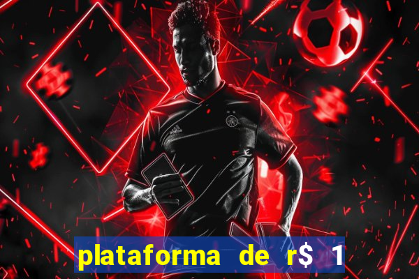 plataforma de r$ 1 para jogar